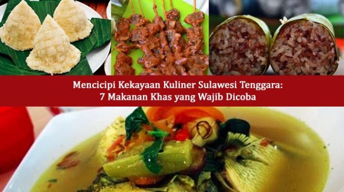 Mencicipi Kekayaan Kuliner Sulawesi Tenggara 7 Makanan Khas Yang Wajib